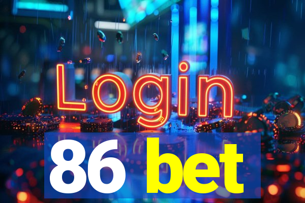 86 bet